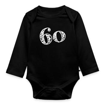 60. 60 YEARS. 60th ANNIVERSARY. 60TH BIRTHDAY. - Organic Longsleeve Baby Bodysuit - black - Front