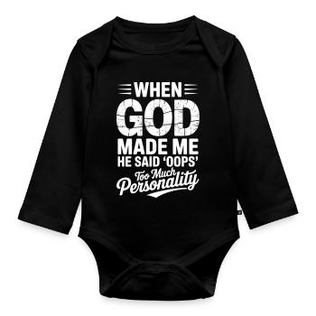 Als Gott mich erschuf, sagte er: Hoppla, Christ - Baby Bio-Langarm-Body - Schwarz - Vorne