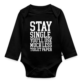 Humorous Message About Single Life - Organic Longsleeve Baby Bodysuit - black - Front