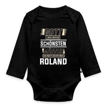 Roland the Most Beautiful Man Shaped by God Design - Organic Longsleeve Baby Bodysuit - black - Front