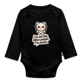 I'm Not Like Other People I'm Worse Frech Gothic - Organic Longsleeve Baby Bodysuit - black - Front