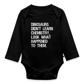 Dinosaurs Didn't Learn Computer Science Funny - Organic Longsleeve Baby Bodysuit - black - Front