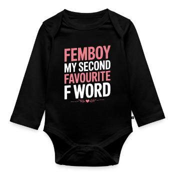 Femboy – Mein zweitliebstes F-Wort - Baby Bio-Langarm-Body - Schwarz - Vorne