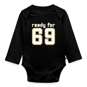 Bereit für 69 - Baby Bio-Langarm-Body - Schwarz - Vorne