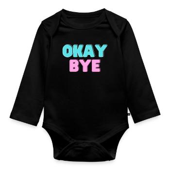 OKAY BYE - Organic Longsleeve Baby Bodysuit - black - Front