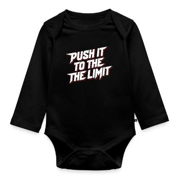Push it to the Limit. Motivational Sport Gym - Organic Longsleeve Baby Bodysuit - black - Front
