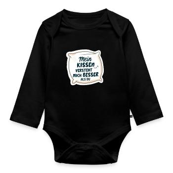 Mein Kissen versteht mich besser als du 💤 - Baby Bio-Langarm-Body - Schwarz - Vorne