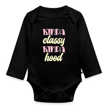 Kinda classy kinda hood Typography - Organic Longsleeve Baby Bodysuit - black - Front