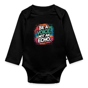 Be a Voice – Encouragement Saying in Retro Style - Organic Longsleeve Baby Bodysuit - black - Front