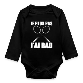 I Can't I Have Bad Gift Player Men Badminton - Organic Longsleeve Baby Bodysuit - black - Front