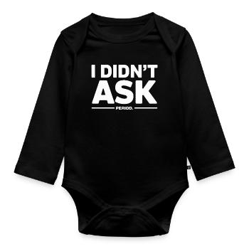 I Didn't Ask Ich Habe Nicht Gefragt Anti Smalltalk - Organic Longsleeve Baby Bodysuit - black - Front