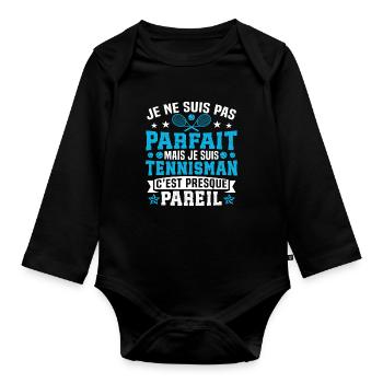 Je suis pas parfait mais je suis Tennisman  - Body Bébé bio manches longues - noir - Devant