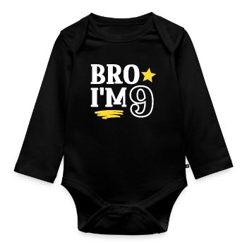Bro I'm 9 Years Old Funny Cool Birthday - Organic Longsleeve Baby Bodysuit - black - Front