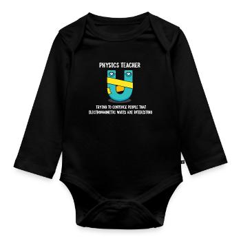Physics Physicist Physics Student Physics Teacher - Organic Longsleeve Baby Bodysuit - black - Front