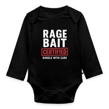 Rage Bait Certified Handle With Care, Funny - Organic Longsleeve Baby Bodysuit - black - Front