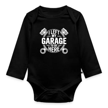 I Left My Garage Quote Mechanic - Organic Longsleeve Baby Bodysuit - black - Front
