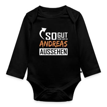So gut kann nur ein Andreas aussehen - Baby Bio-Langarm-Body - Schwarz - Vorne