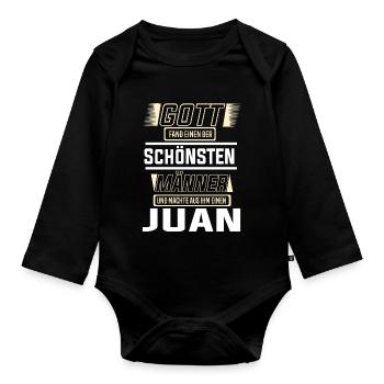 Juan the Most Beautiful Man Shaped by God Design - Organic Longsleeve Baby Bodysuit - black - Front