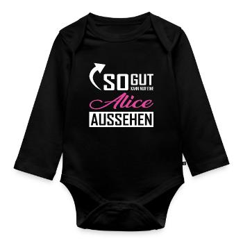 So gut kann nur eine Alice aussehen - Baby Bio-Langarm-Body - Schwarz - Vorne