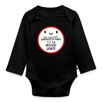 You Wouldn't Understand It's An Inside Joke Spruch - Baby Bio-Langarm-Body - Schwarz - Vorne