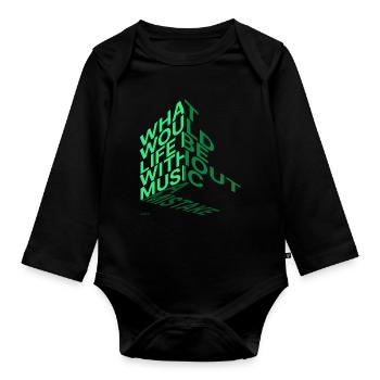 What would life be? - Organic Longsleeve Baby Bodysuit - black - Front