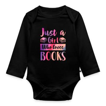Just a girl who loves books - Organic Longsleeve Baby Bodysuit - black - Front