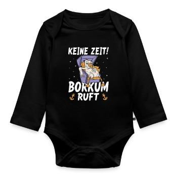 Nordsee Urlaub KEINE ZEIT BORKUM RUFT Lustiges - Baby Bio-Langarm-Body - Schwarz - Vorne