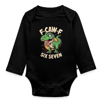 Dino Roar F-Caw-F Six Seven - Organic Longsleeve Baby Bodysuit - black - Front