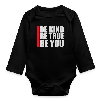 Be Kind Be True Be You Inspirierend Selbstliebe - Baby Bio-Langarm-Body - Schwarz - Vorne