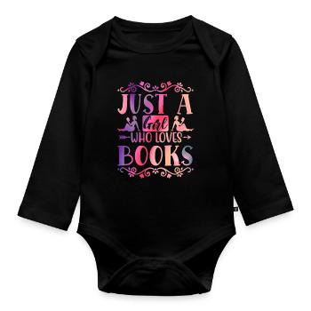 Just a girl who loves books - Organic Longsleeve Baby Bodysuit - black - Front
