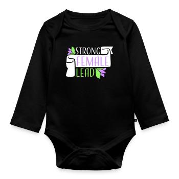 Strong Female Lead Feminism Empowerment Women - Organic Longsleeve Baby Bodysuit - black - Front