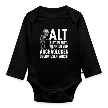 OLD ARE YOU FIRST – Humorous Skeleton Shirt - Organic Longsleeve Baby Bodysuit - black - Front