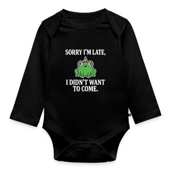 Entschuldige, dass ich zu spät bin. Frosch wollte nicht lustig kommen. - Baby Bio-Langarm-Body - Schwarz - Vorne