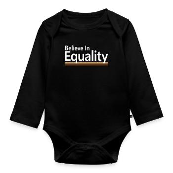 Believe In Equality Statement Gleichberechtigung - Organic Longsleeve Baby Bodysuit - black - Front