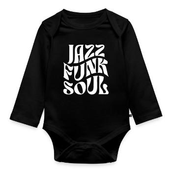 Jazz Funk Soul Typography - Organic Longsleeve Baby Bodysuit - black - Front