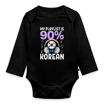 My Playlist Is 90 Percent Korean - Organic Longsleeve Baby Bodysuit - black - Front