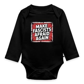 Faites peur au fasciste à nouveau - Produits dérivés antifascistes - Body Bébé bio manches longues - noir - Devant