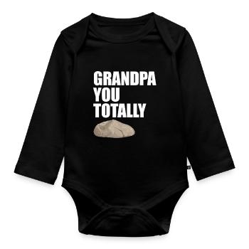 Grandpa You Totally Rock Funny Pun Grandpa Design - Organic Longsleeve Baby Bodysuit - black - Front