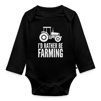 Traktor Fan Spruch I'D RATHER BE FARMING - Baby Bio-Langarm-Body - Schwarz - Vorne