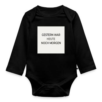 Gestern war heute noch morgen – Typografie Poster - Baby Bio-Langarm-Body - Schwarz - Vorne