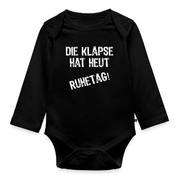 Die Klapse hat heut Ruhetag - Baby Bio-Langarm-Body - Schwarz - Vorne