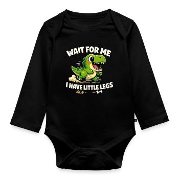 Wait for me - I've got funny short legs - Organic Longsleeve Baby Bodysuit - black - Front