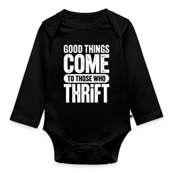 Good Things Come to Those Who Thirst - Organic Longsleeve Baby Bodysuit - black - Front
