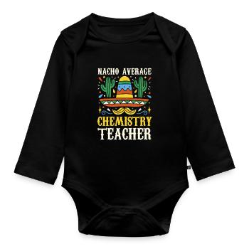 Nacho Average Chemistry Teacher - Baby Bio-Langarm-Body - Schwarz - Vorne