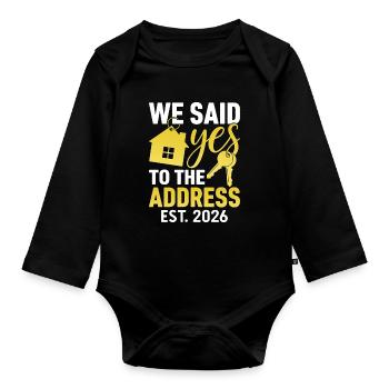 We Said Yes to The Address 2026 - Organic Longsleeve Baby Bodysuit - black - Front