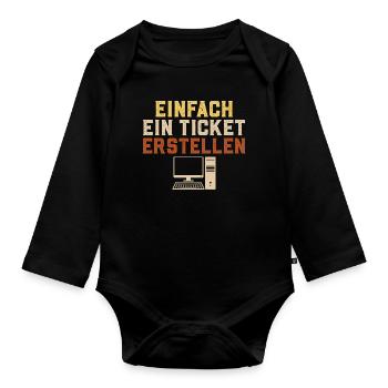 Informatik EINFACH EIN TICKET ERSTELLEN Lustig - Baby Bio-Langarm-Body - Schwarz - Vorne