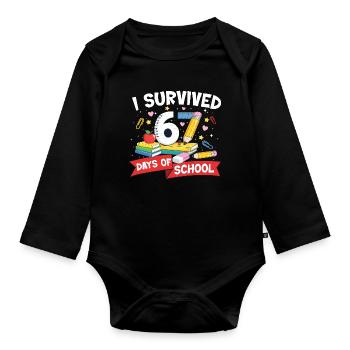 Funny Meme 67 Days Survived School Student - Organic Longsleeve Baby Bodysuit - black - Front
