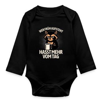 Raccoon - If you get up early, you hate more of the day - Organic Longsleeve Baby Bodysuit - black - Front