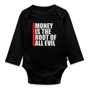 Money Root Evil Capitalism Greed Finance Rich - Organic Longsleeve Baby Bodysuit - black - Front