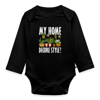 Plant Lovers My Home Decor Style Funny Flower - Organic Longsleeve Baby Bodysuit - black - Front